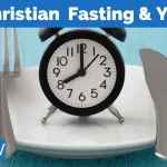 What Is Christian Fasting – 7 Features of Fasting?